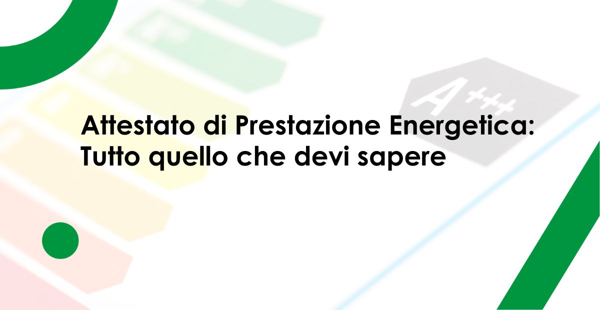 Certificazione Energetica APE Quello che devi sapere