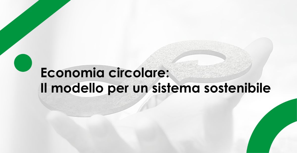 economia circolare cosa è significato ed esempi